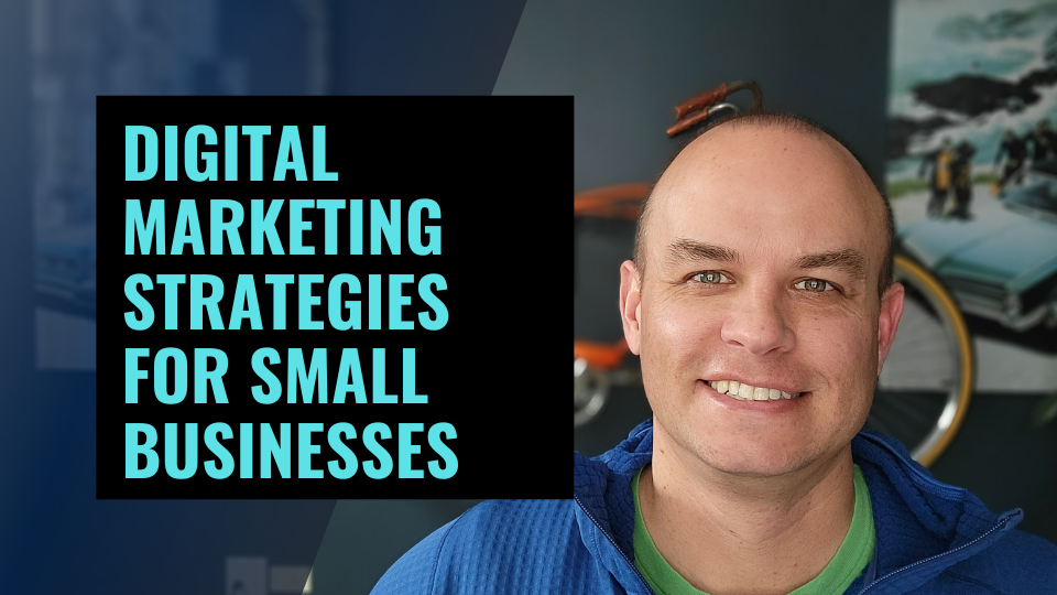 Digital marketing strategies for small businesses